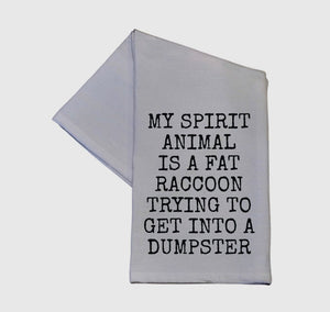My Spirit Animal Is A Fat Raccoon Tea Towel 16x24