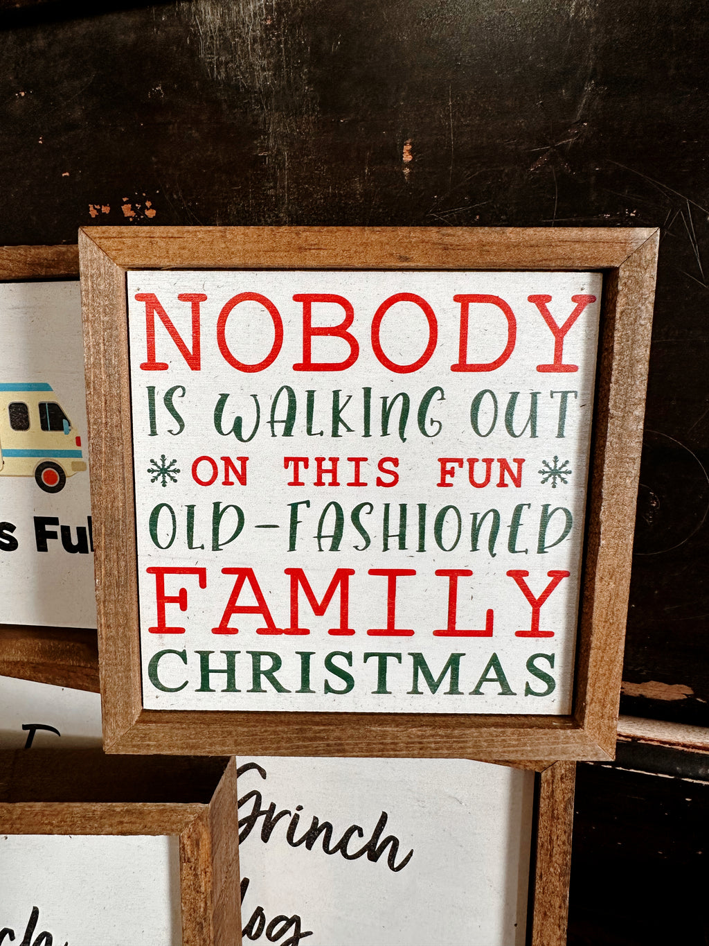6x6 Nobody Is Walking Out On This Fun Old Christmas Sign